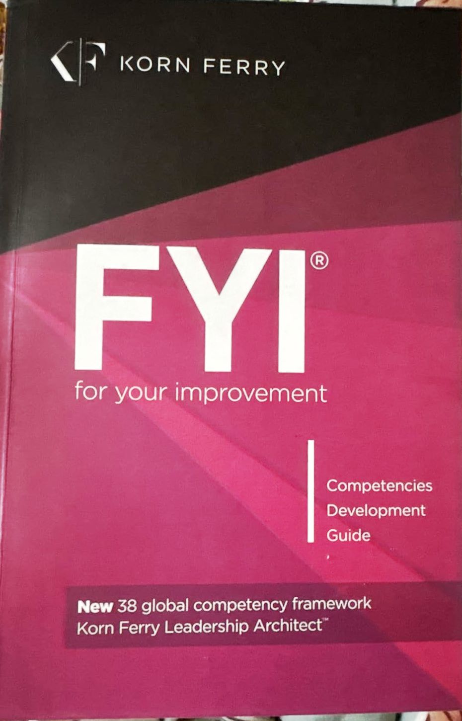 FYI: For Your Improvement - Competencies Development Guide, 6th Edition Paperback – September 1, 2014 by Michael M. Lombardo (Author)