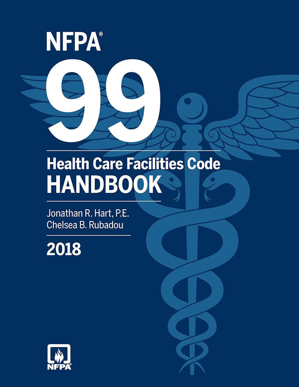 NFPA 99: Health Care Facilities Code Handbook, 2018 Edition Hardcover – January 1, 2017