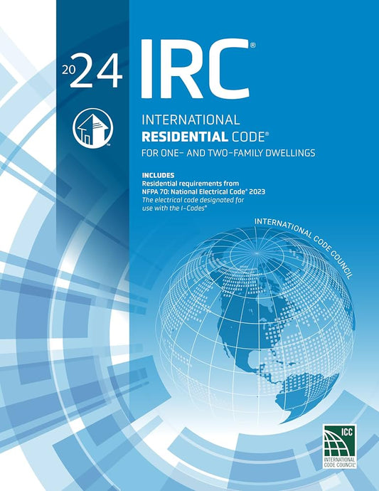 2024 International Residential Code (International Code Council Series) , IRC 2024